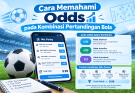 Cara Memahami Odds pada Kombinasi Pertandingan Bola